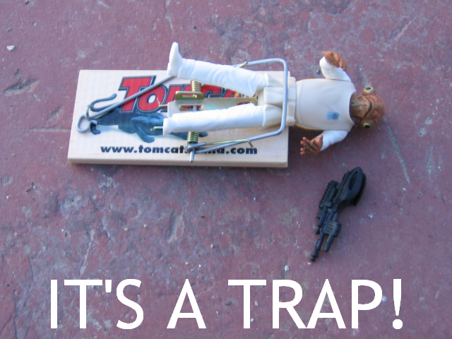 ackbar_its_a_trap.jpg